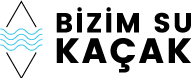 Bizim Su Kaçak